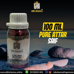 100ML PURE ITTAR SAIF BY ABU HAMZA